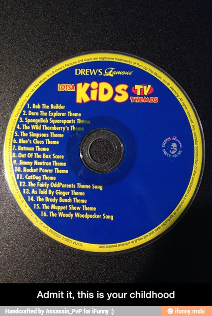 Admit it, this is your childhood - Admit it, this is your childhood