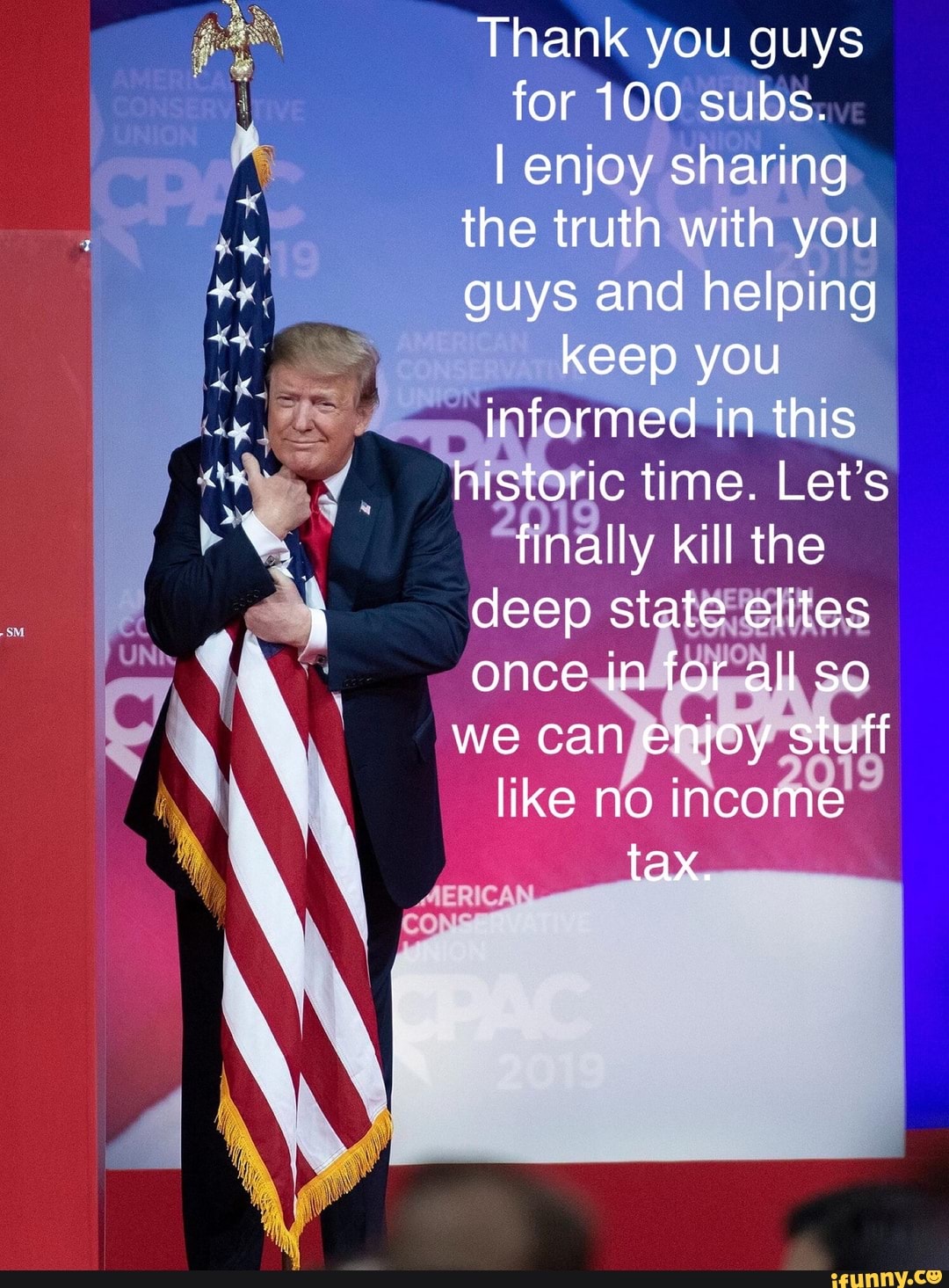 Thank you guys for 100 subs.
I enjoy sharing the truth with you guys and helping keep you informed in this historic time. Let's finally kill the deep state elites once in for all so we can enjoy stuff like no income tax.