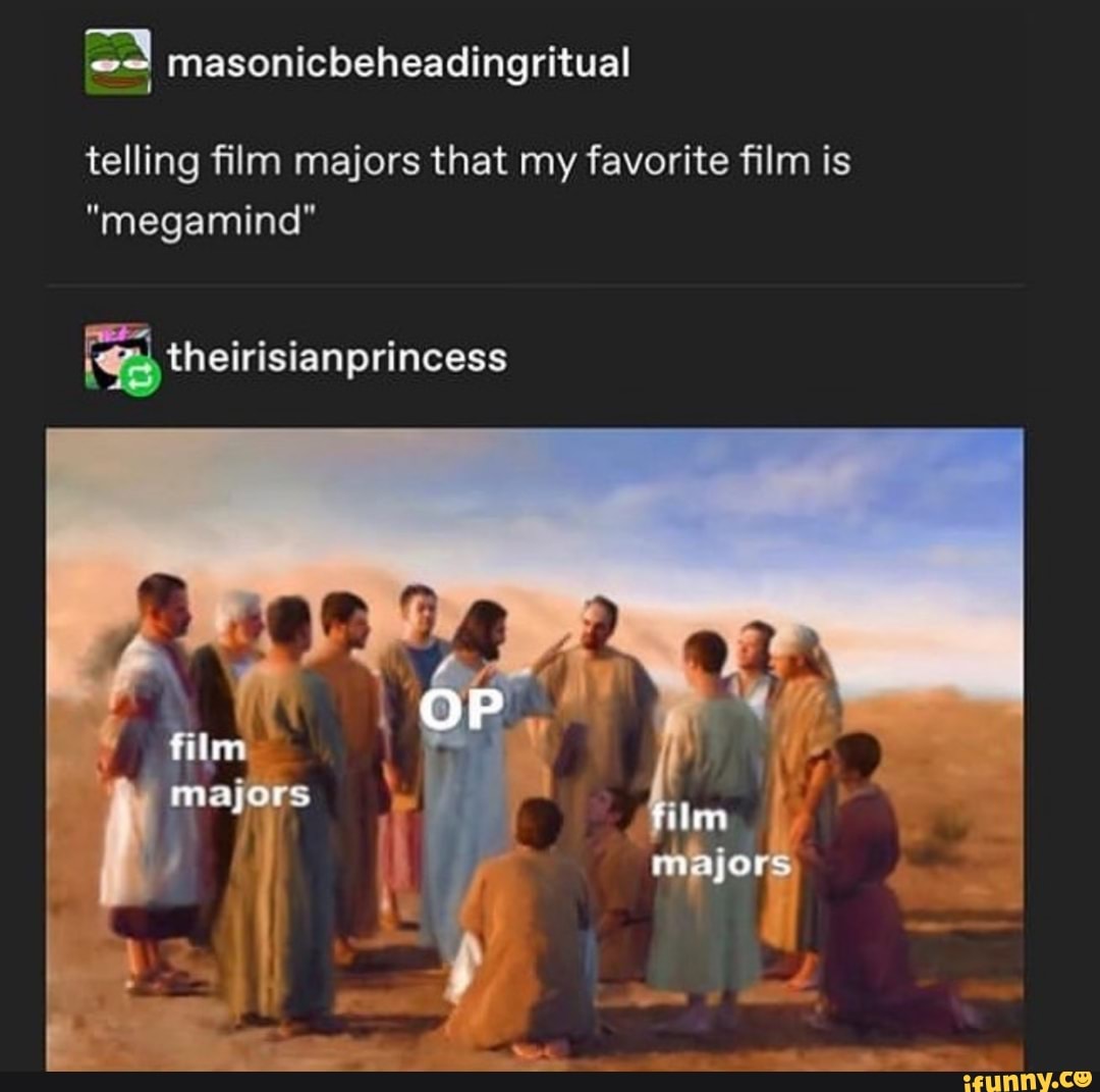 Masonicbeheadingritual telling film majors that my favorite film is