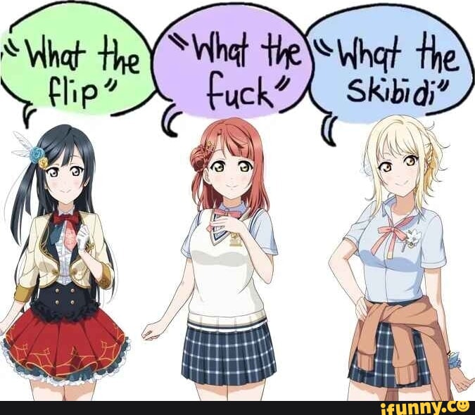 Swhat The What Whot The Flip Fuck A Skibidi A Ay 4 Ate Ifunny