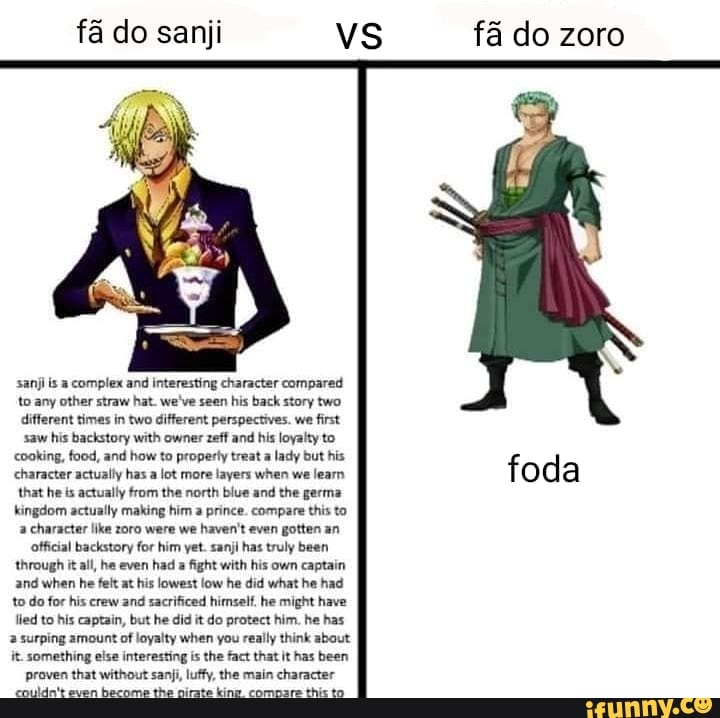 Fã do sanj vs fã do zoro sanji is a complex and interesting character ...