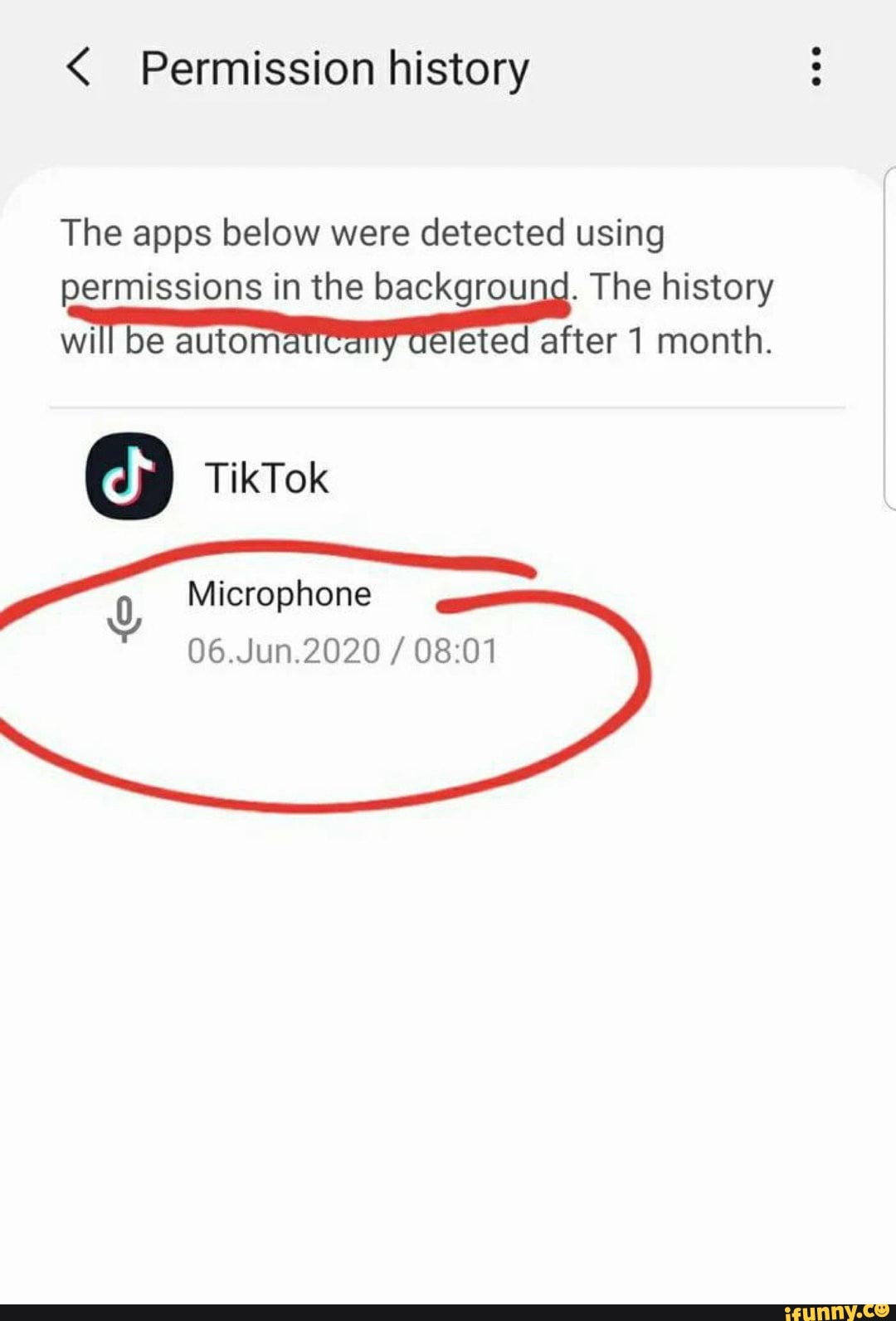 Permission history
The apps below were detected using
permissions in the background. The history
will be autom eted after 1 month.
0
Microphone
06.Jun.2020 08:01
