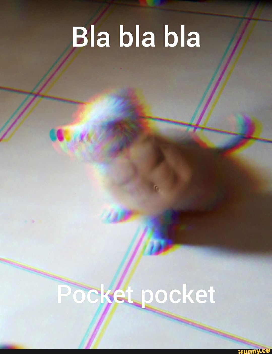 Bla bla bla
Pocket pocket