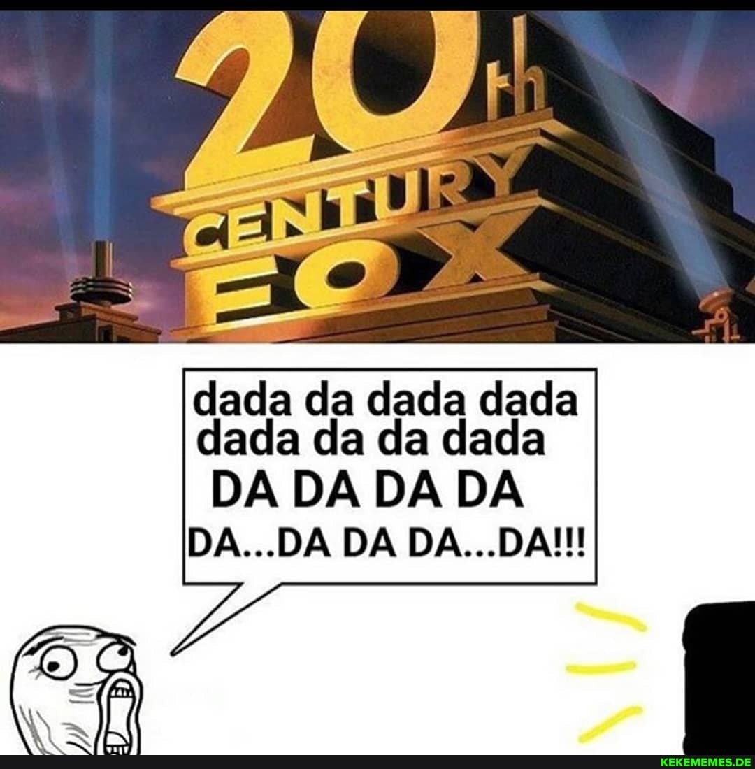ada da dada dada
ada da da dada
DA DA DA
.DA DA DA... DAM
DA