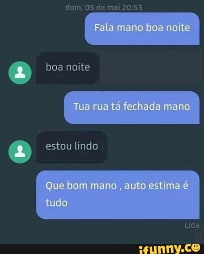 dom, 05 de mai 20:53 estou lindo