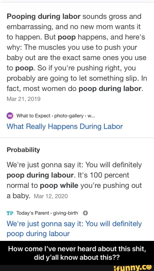 Pooping during labor sounds gross and embarrassing, and no new mom