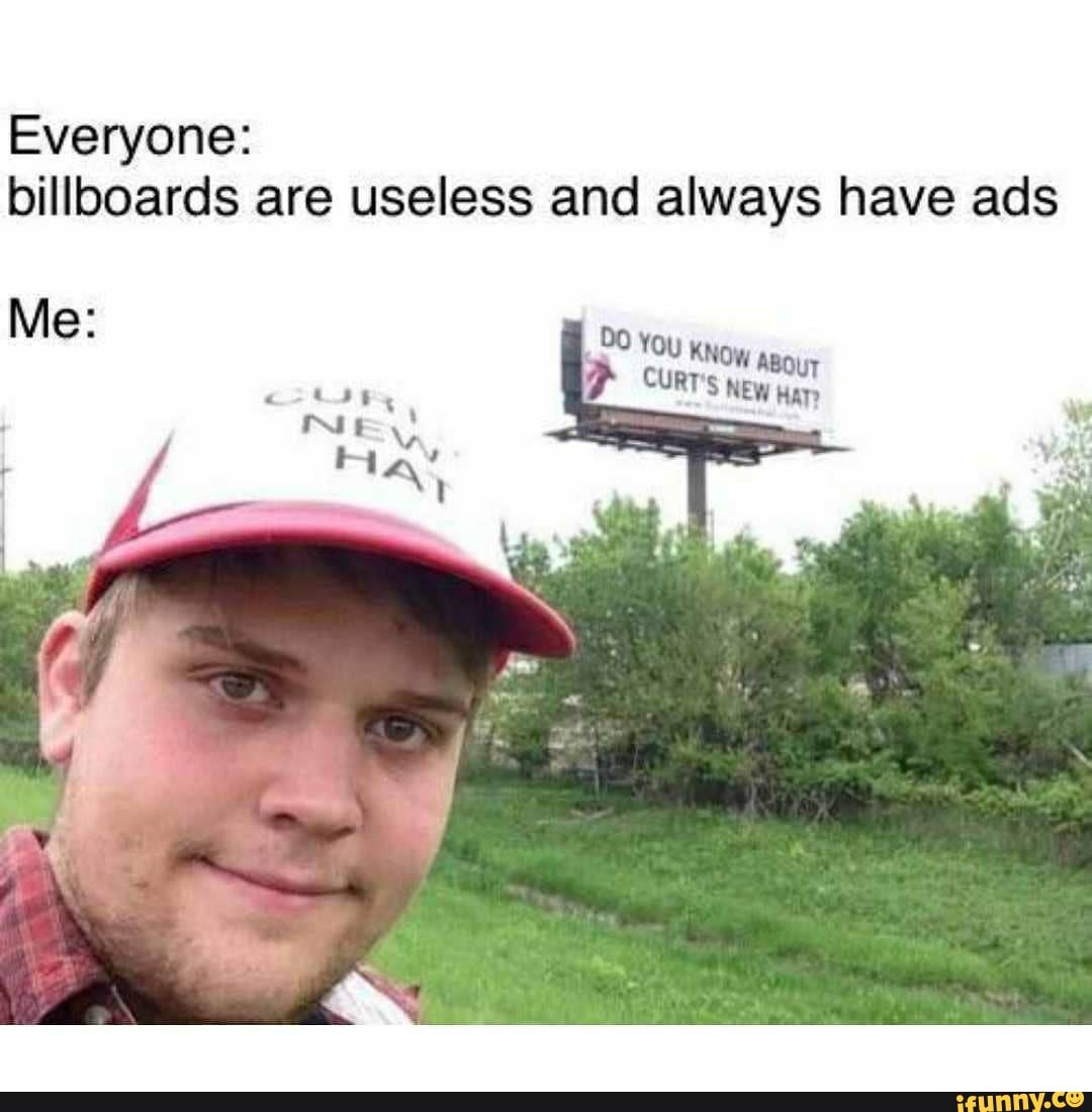 Everyone: billboards are useless and always have ads e: DO You know ...