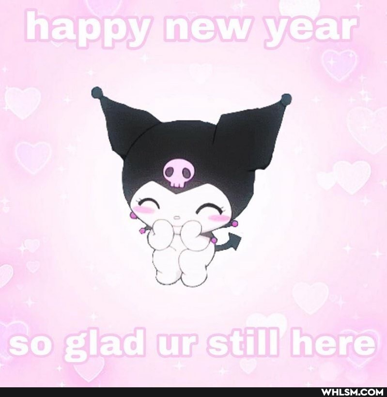 happy new year
so glad ur still here