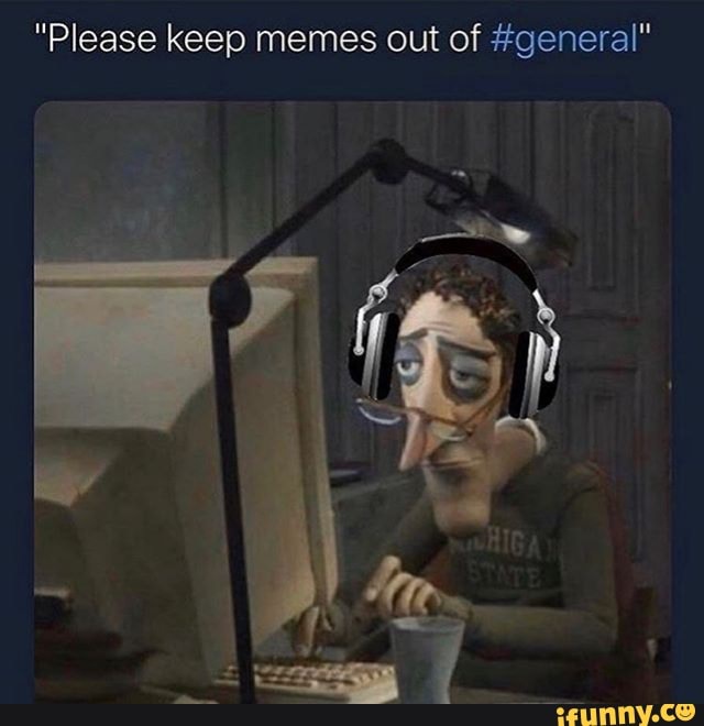 Featured image of post No Memes In General Gif