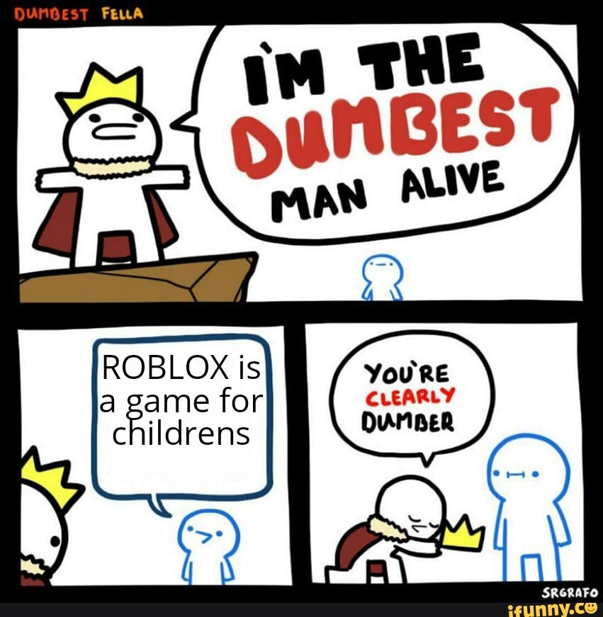 Roblox Is A Game For Childrens Ifunny - ifunny pic roblox