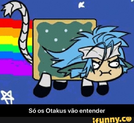 Só os Otakus vão entender - Só os Otakus vão entender