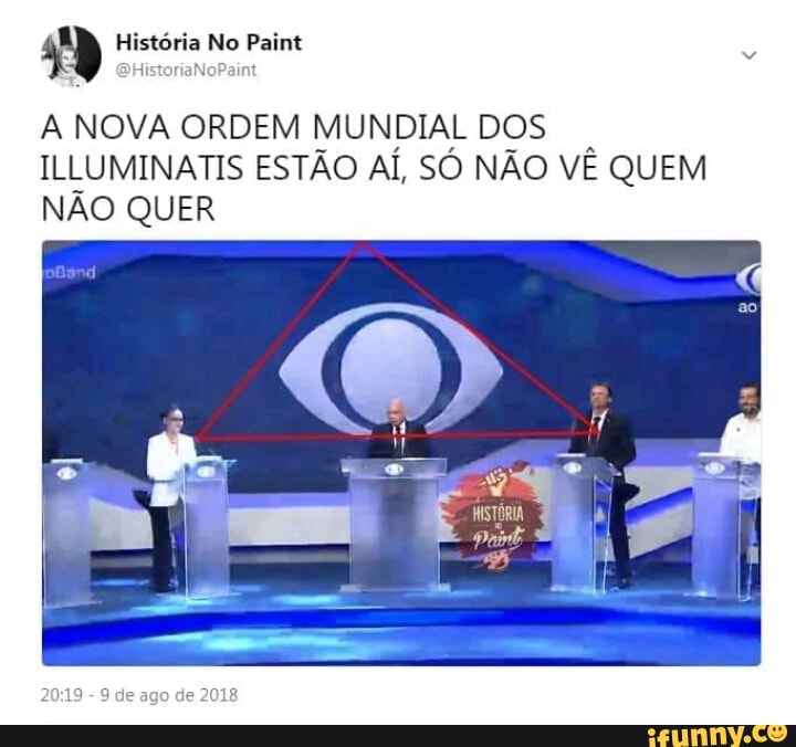 A NOVA ORDEM MUNDIAL DOS
I
ILLUMINATIS ESTÃO AÍ, SÓ NÃO VÊ QUEM
NÃO QUER