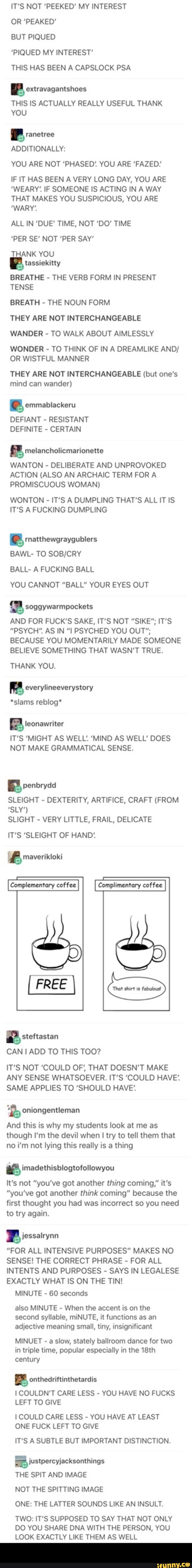 It S Not Peeked My Interest Or Peaked But Piqued Piqued My Interest This Has Been A