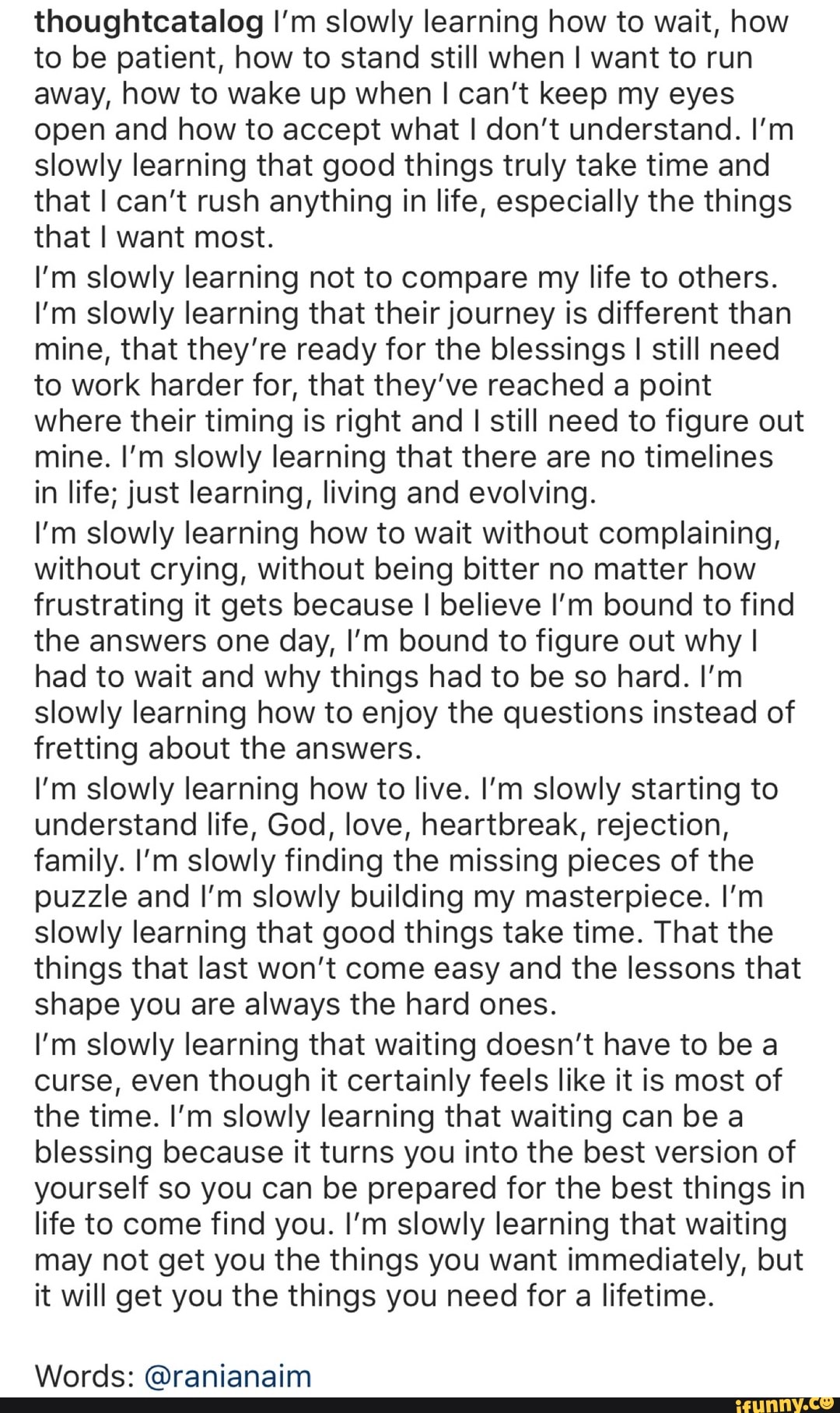 Thoughtcatalog I’m slowly learning how to wait, how to be patient, how