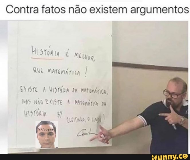 Contra fatos não existem argumentos