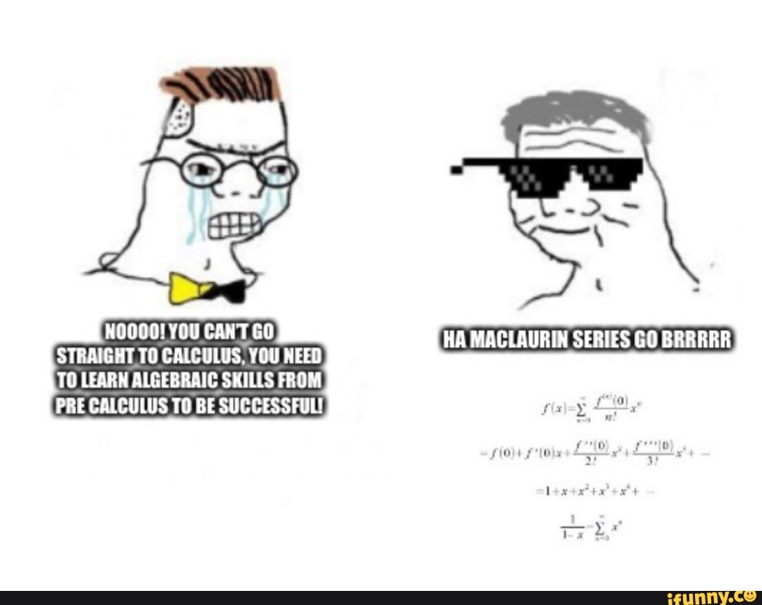 Precalculus Memes. Best Collection Of Funny Precalculus Pictures On Ifunny