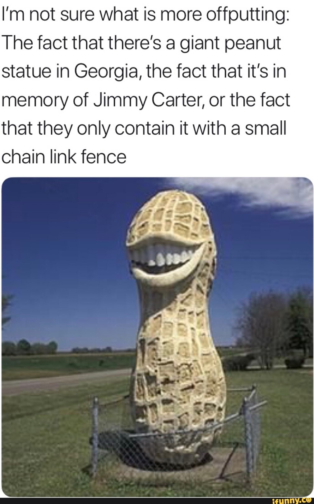 I'm not sure what is more offputting The fact that there’s a giant