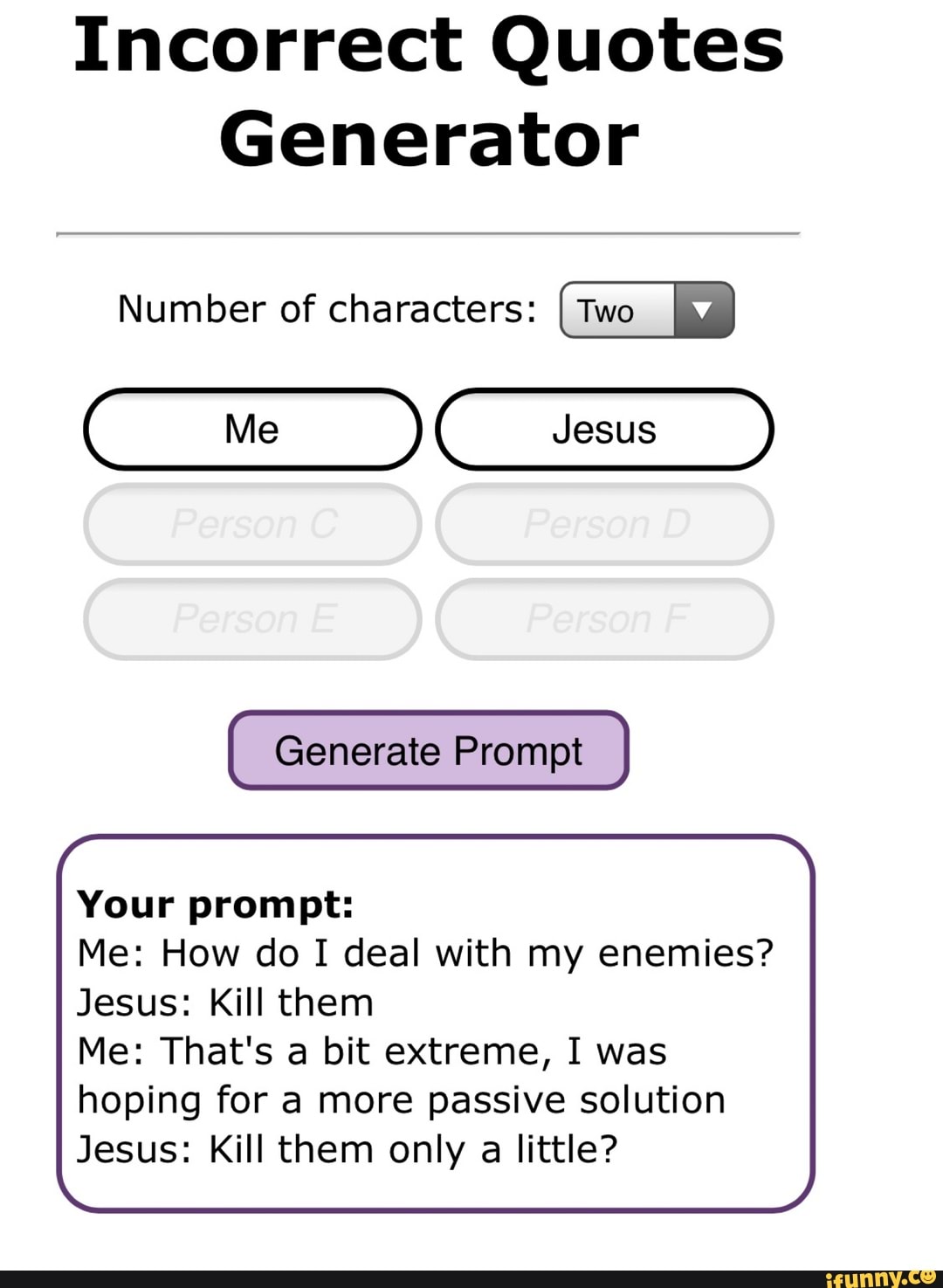Incorrect Quotes Generator Number of characters: I Two Me Jesus