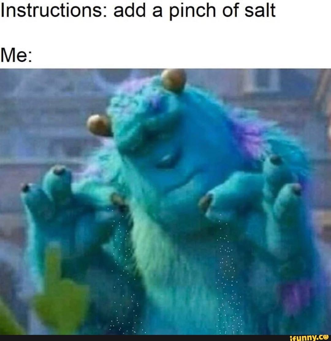 Instructions: add a pinch of salt