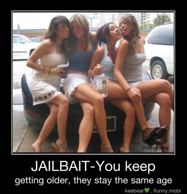Jailbait You Keep Getting Older They Stay The Same Age Jailbait You Keep Getting Older They Stay The Same Age Ifunny