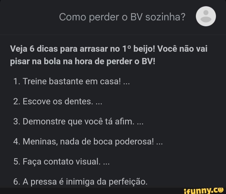 Como tirar o BV sozinha?