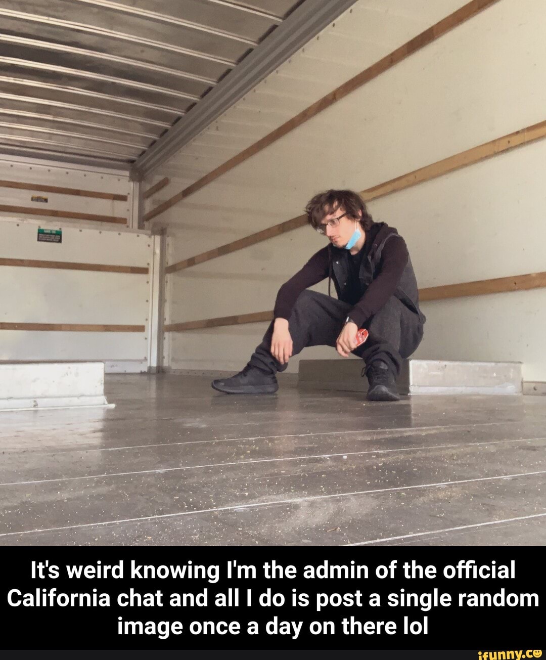 It's weird knowing I'm the admin of the official
California chat and all I do is post a single random
image once a day on there lol - It's weird knowing I'm the admin of the official California chat and all I do is post a single random image once a day on there lol