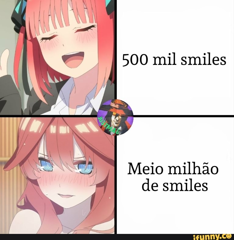 500 mil smiles
Meio milhão de smiles