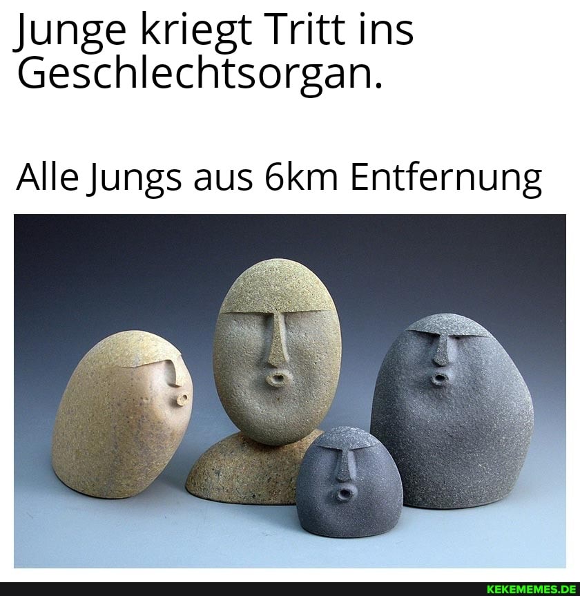 Junge kriegt Tritt ins
Geschlechtsorgan.
Alle Jungs aus &km Entfernung