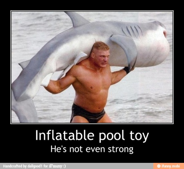 Inflatable pool toy
He's not even strong - Inflatable pool toy
He's not even strong