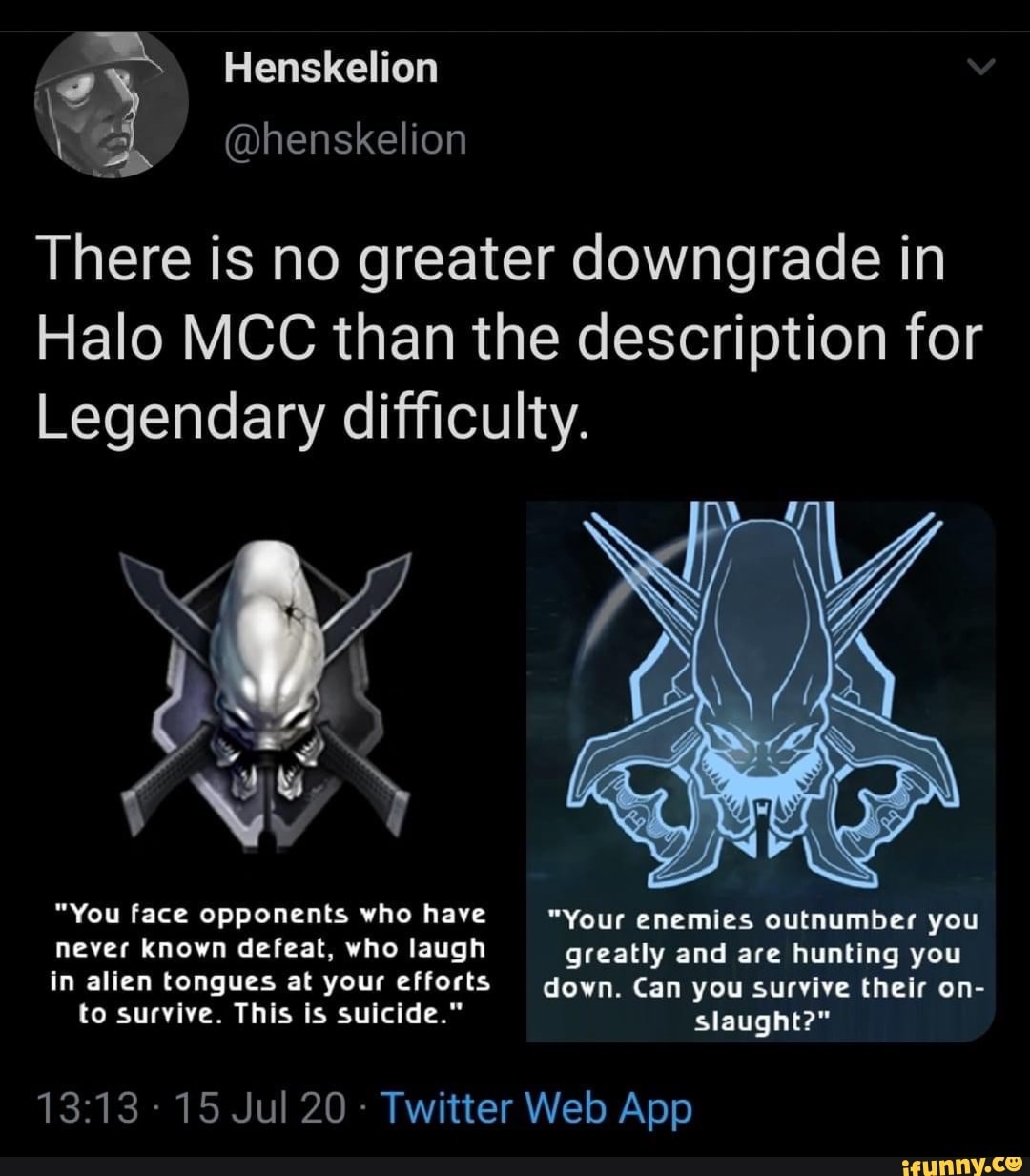 There is no greater downgrade in
Halo MCC than the description for
Legendary difficulty.
slaught?"
Twitter Web App