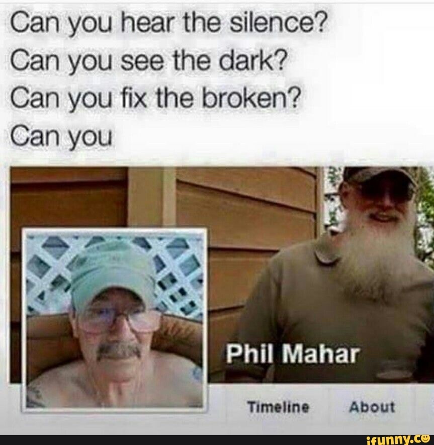 Can you hear the silence? Can you see the dark? Can you fix the broken