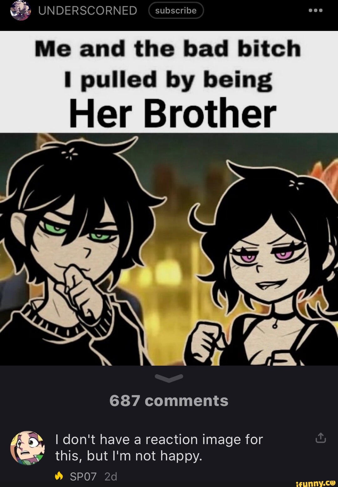 UNDERSCORNED subscribe Me and the bad bitch I pulled by being Her Brother 6...