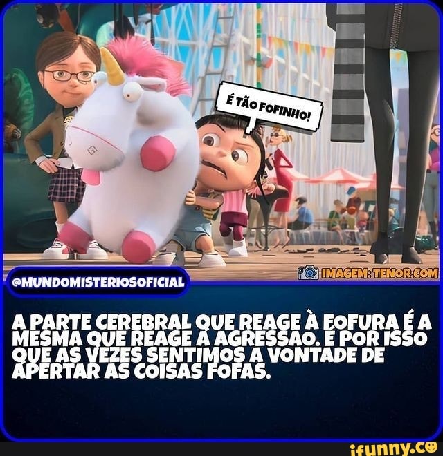 eMUNDOMISTERIOSOFICIAL
A PARTE MESMA CEREBRAL QUE QUE REAGE EOFURA POR A ISSO MESMA QUE REAGE O. E ABERTA AS ERTAR VEZES SENTIMOS AS COISAS VONTADE FOFAS. DE ERTAR AS COISAS FOFAS.