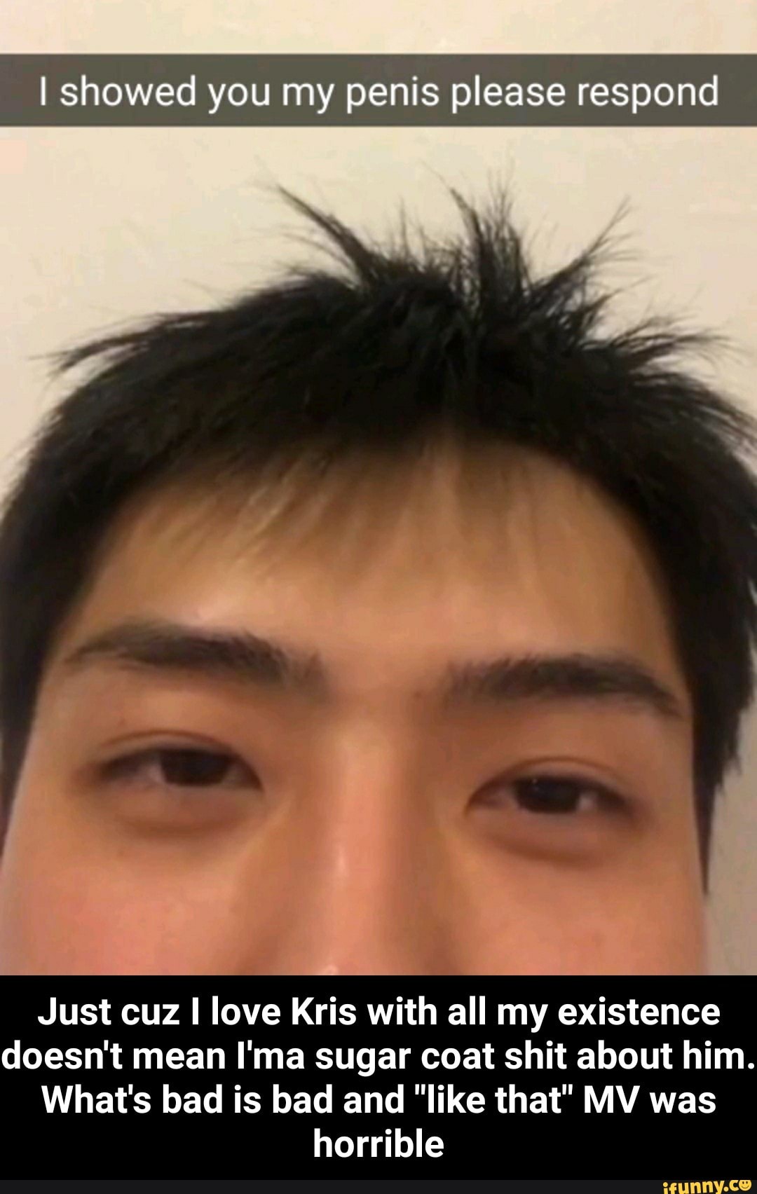 I showed you my penis please respond