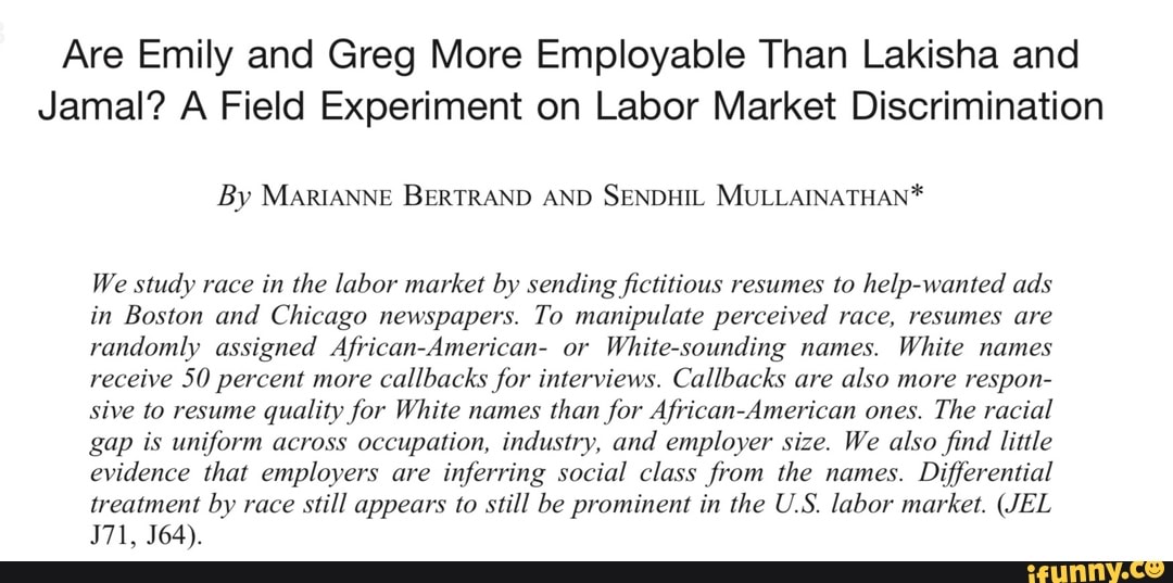 Are Emily and Greg More Employable Than Lakisha and Jamal? A Field