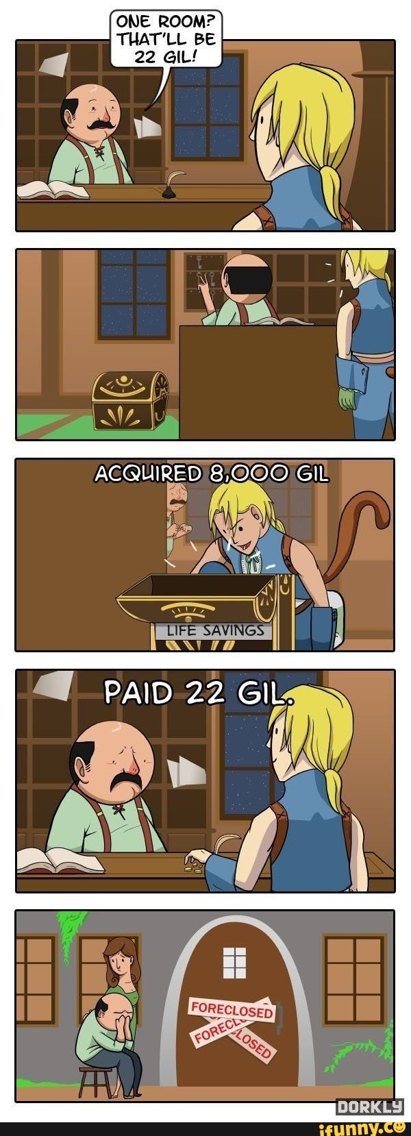 ONE ROOM?
THAT'LL BE
22 GIL!