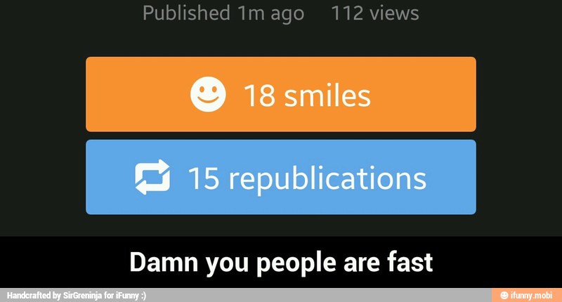 Published Imago 112 views
Damn you people are fast - Damn you people are fast