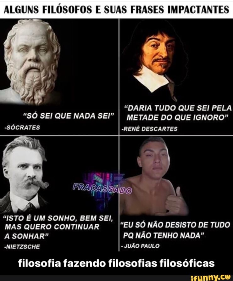 Descaryes memes. Best Collection of funny Descaryes pictures on iFunny  Brazil