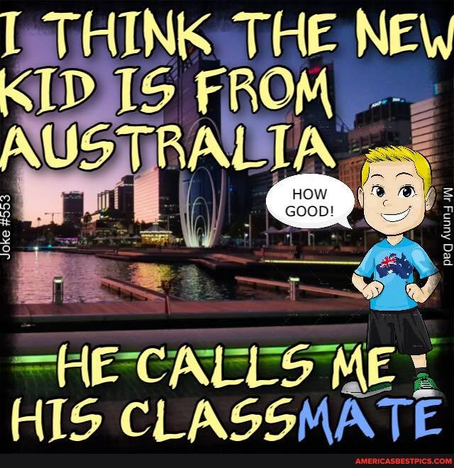 THE FROM
=HE-CALES ME HIS CLASSMATE