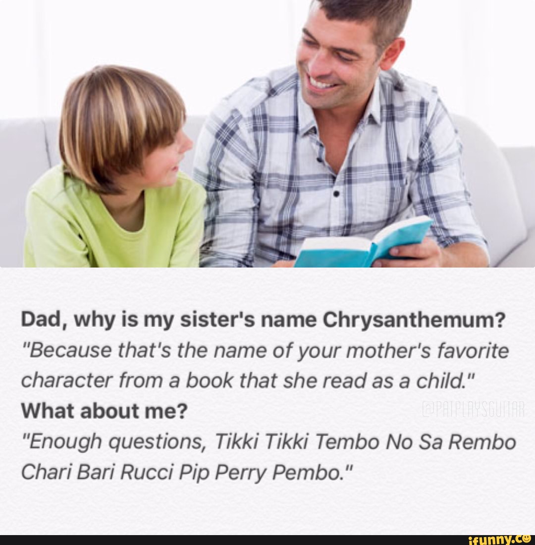 #meme #dad #dadjokes #1990s - Dad, why is my sister's name