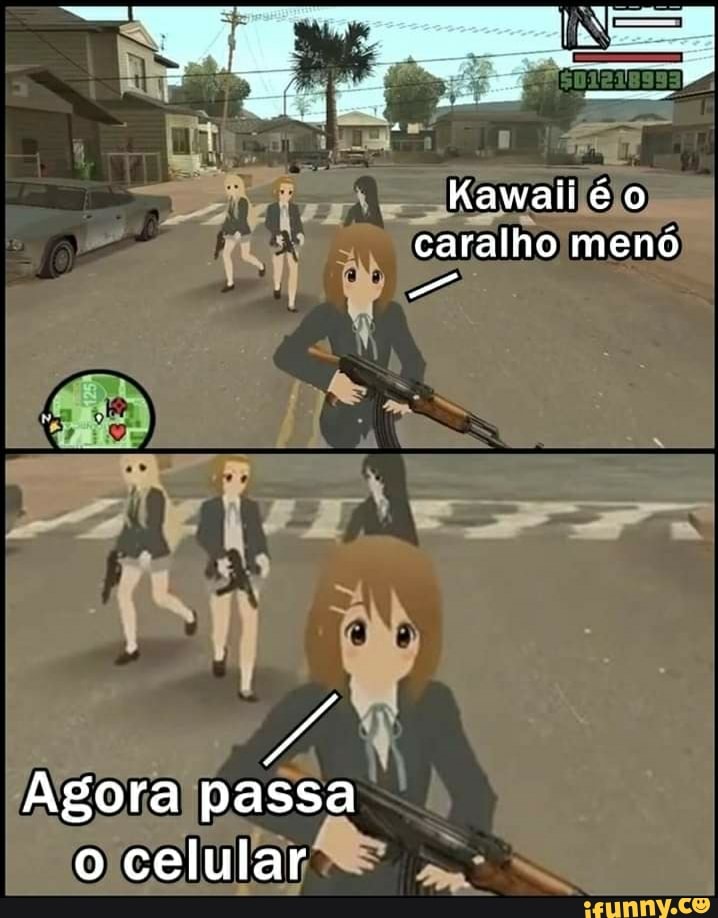 caralho menó
do
Agora passa o celular