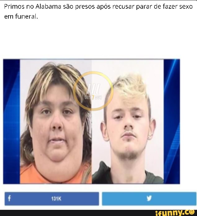 Primos no Alabama são presos apos recusar parar de fazer sexo em funeral.