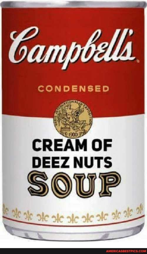 CONDENSED
CREAM OF DE NUTS
SOUP