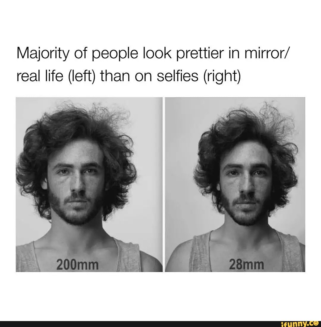 Majority of people look prettier in mirror/ real life (left) than on