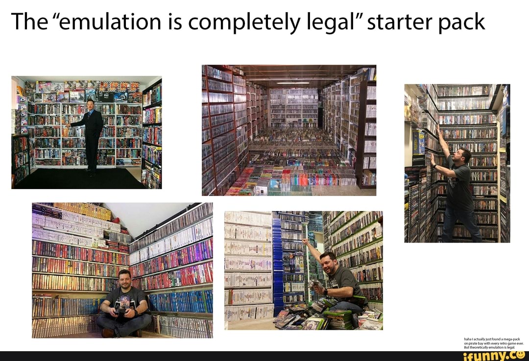 The "emulation is completely legal" starter pack