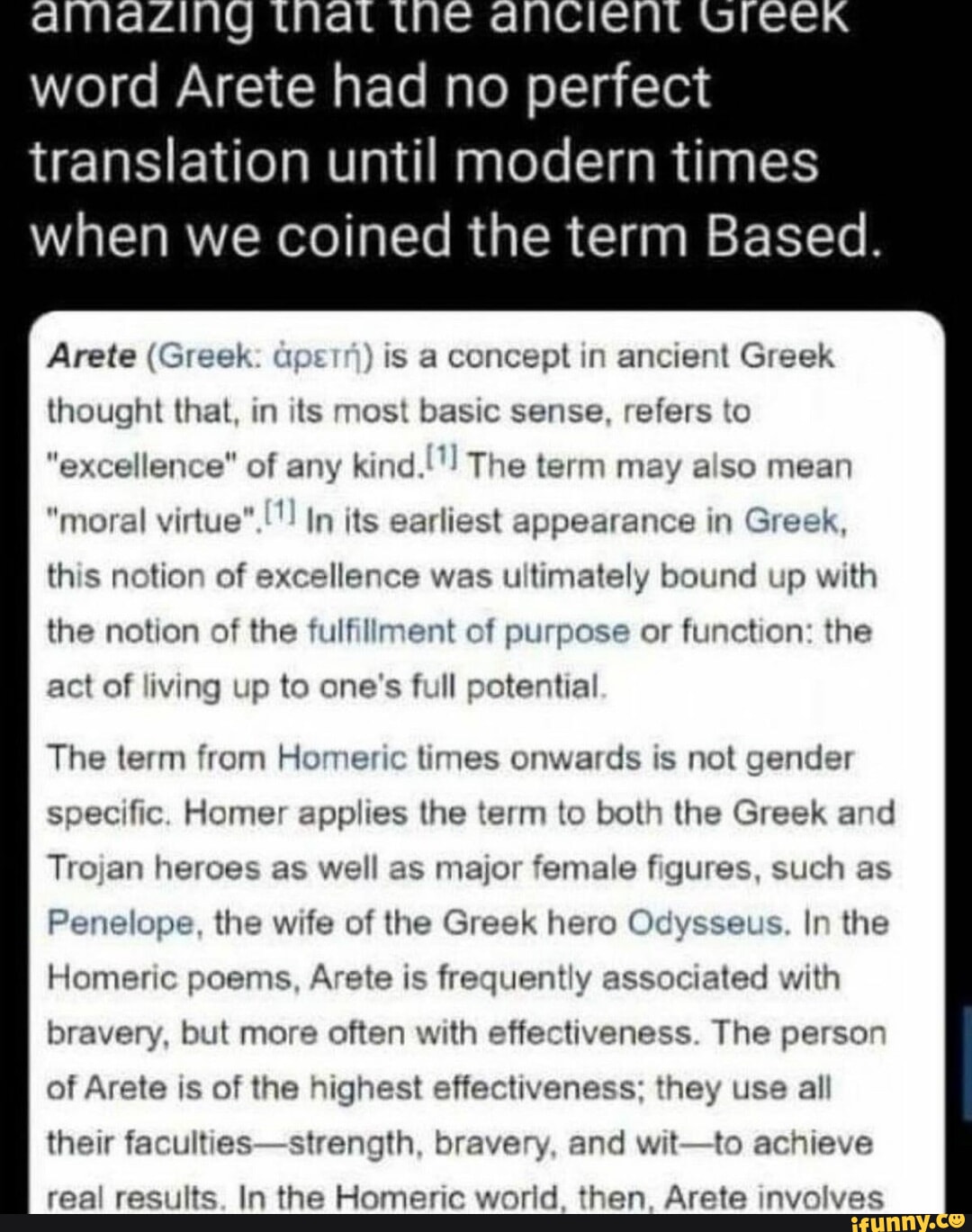 Word Arete had no perfect translation until modern times when we coined ...