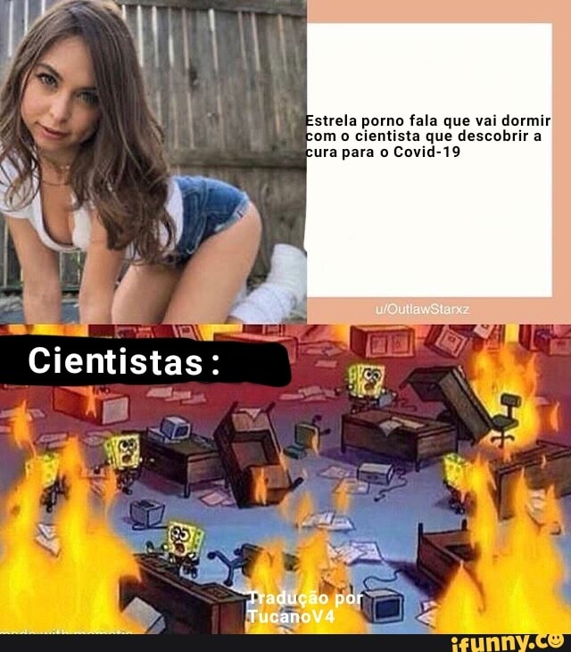 Estrela porno fala que vai dormir, om o cientista que descobrir a ura para o Covid-19
Cientistas:
por
Tucanova