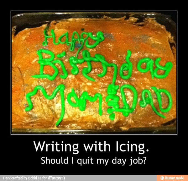 Writing with Icing.
Should I quit my day job? - Writing with Icing.
Should I quit my day job?