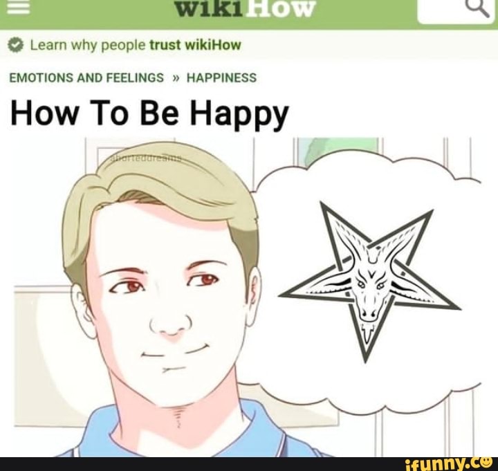 Learn why people trust wikiHow EMOTIONS AND FEELINGS " HAPPINESS How To
