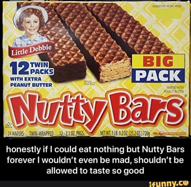 WITH EXTRA PEANUT BUTTER
honestly if I could eat nothing but Nutty Bars forever I wouldn't even be mad, shouldn't be allowed to taste so good - honestly if I could eat nothing but Nutty Bars forever I wouldn’t even be mad, shouldn’t be allowed to taste so good